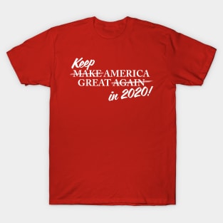 Trump - Keep America Great in 2020 T-Shirt